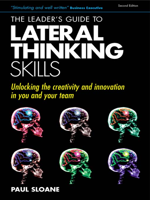 Title details for Leader's Guide to Lateral Thinking Skills by Paul Sloane - Available